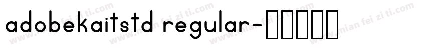 adobekaitstd regular字体转换